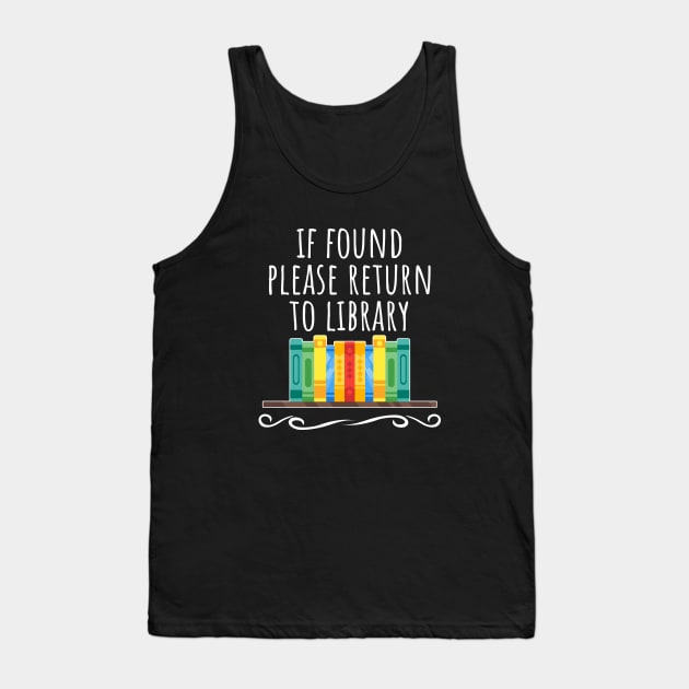 If found please return to the library Tank Top by LunaMay